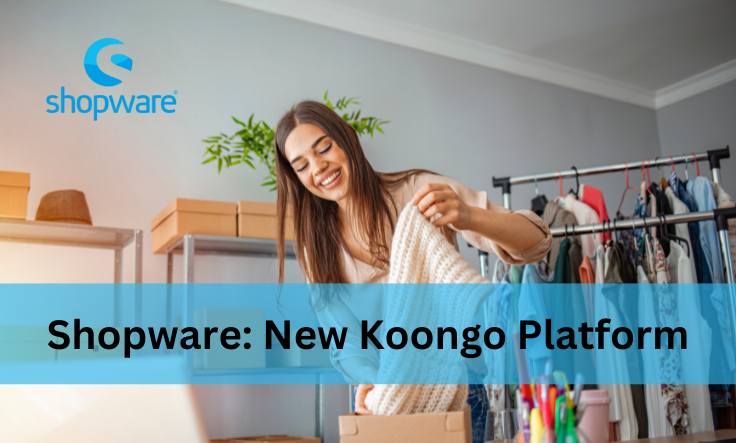 Shopware: La nueva plataforma de comercio electrónico de Koongo